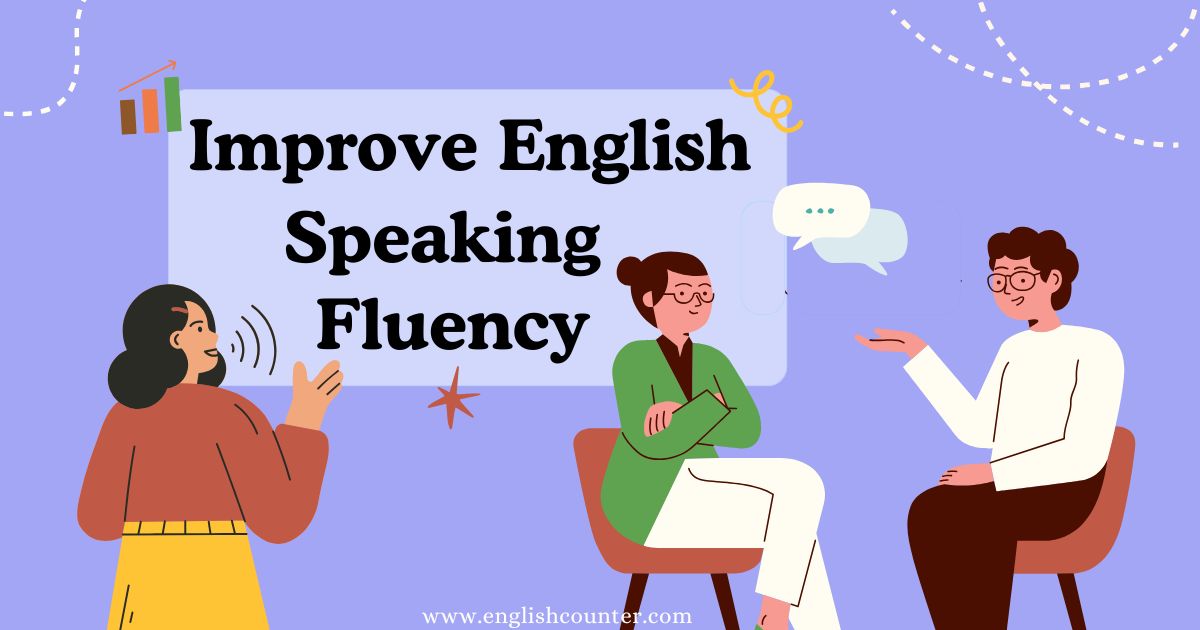 Tips to Improve English Speaking Fluency